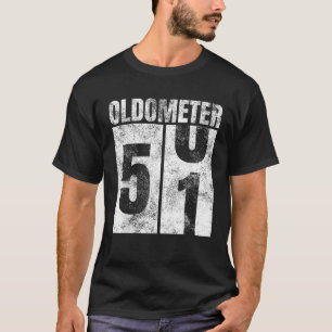 Oldometer 50 51 yrs old Man Woman Bday Graphic 51s T-Shirt