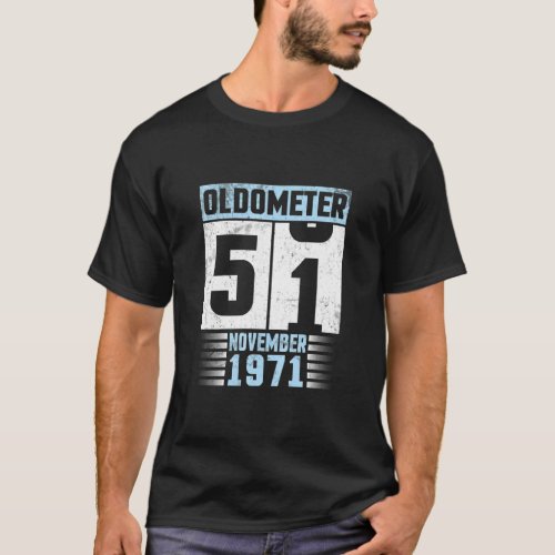 Oldometer 51 Years Old Happy Birthday Born In Nove T_Shirt