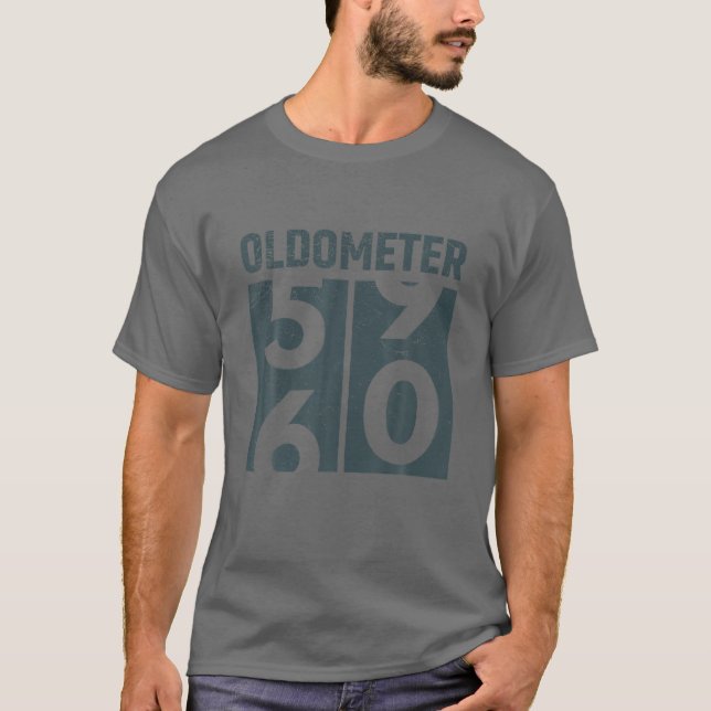 Oldometer 60 T Funny 60Th Birthday Gift 60 Yrs Old T-Shirt (Front)
