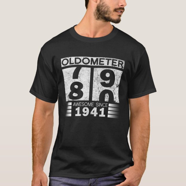 Oldometer 79-80 Awesome Since 1941 Funny 80Th Birt T-Shirt (Front)