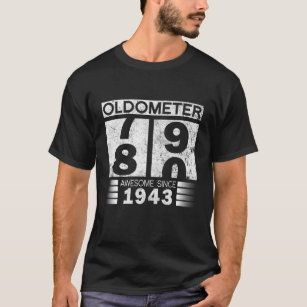 Oldometer 79 80 B day Awesome Since 1943  80th Bir T-Shirt