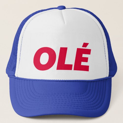 OLE fun slogan trucker hat