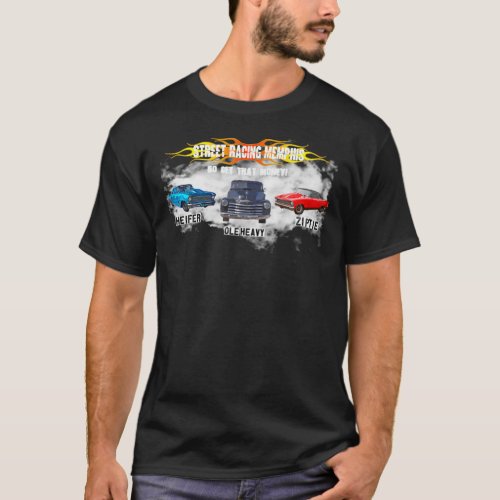 Ole Heavy Heifer Ziptie Street racing Memphis t  T_Shirt