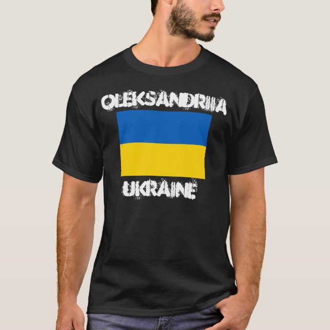Oleksandriia, Ukraine with Ukrainian flag T-Shirt (Front)
