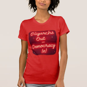 Oligarchs Out – Democracy In T-Shirt