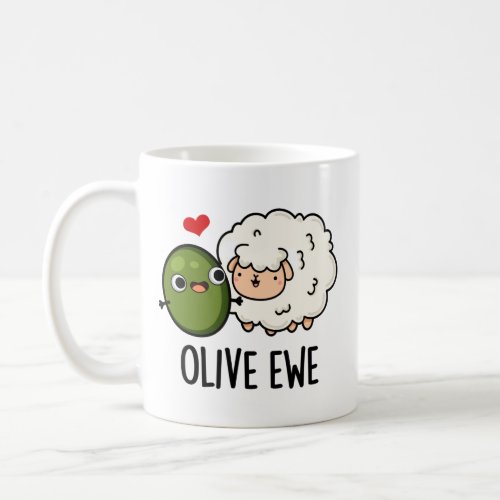 Olive Ewe Funny Love Pun Coffee Mug