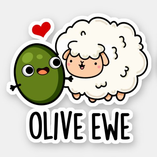 Olive Ewe Funny Love Pun  Sticker