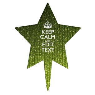 Olive Green Keep Calm Have Your Text Cake Topper