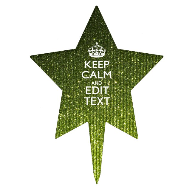 Olive Green Keep Calm Have Your Text Cake Topper (Front)