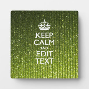 Olive Green Keep Calm Have Your Text Plaque