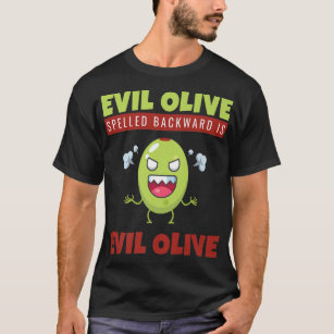 Olive I Evil Olive I Olive Lover Vegan Evil T-Shirt