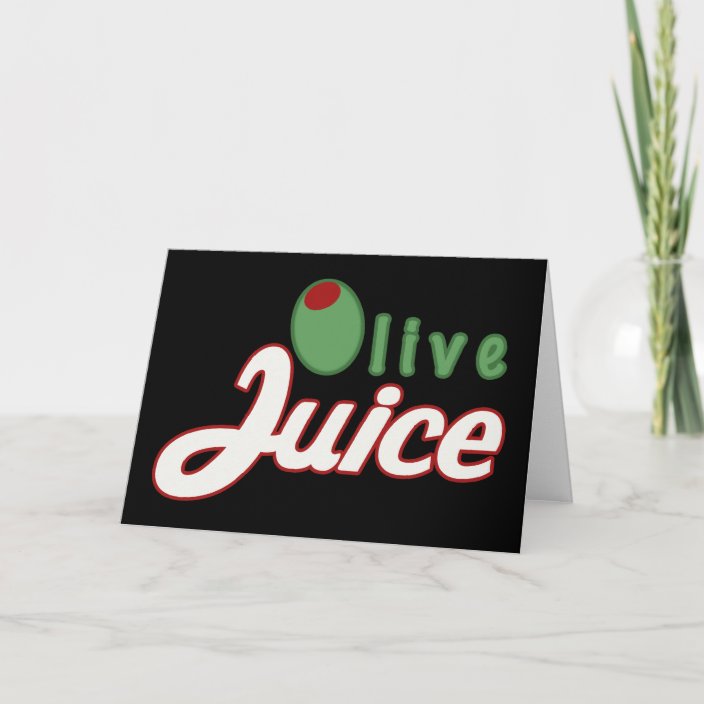 Olive Juice Card