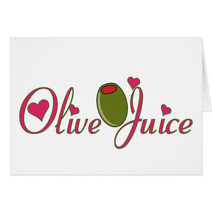 Olive Juice Greeting Card