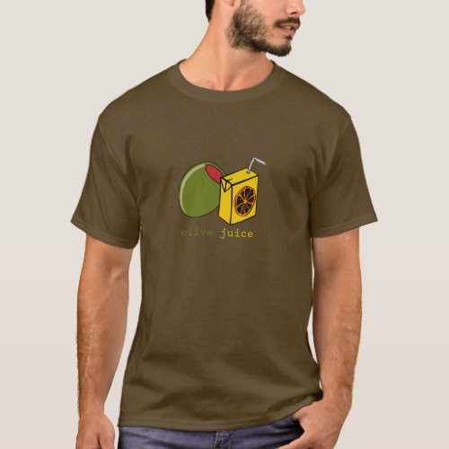 Olive Juice T_Shirt