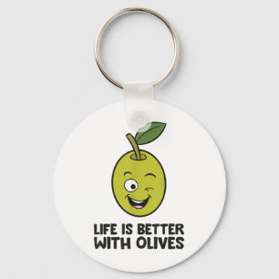 Olive Lover Life Is Better With Olives _1  Keychain