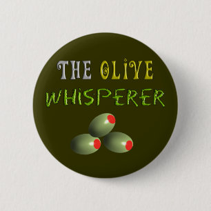 Olive Lovers Gifts "The Olive Whisperer" Pinback Button