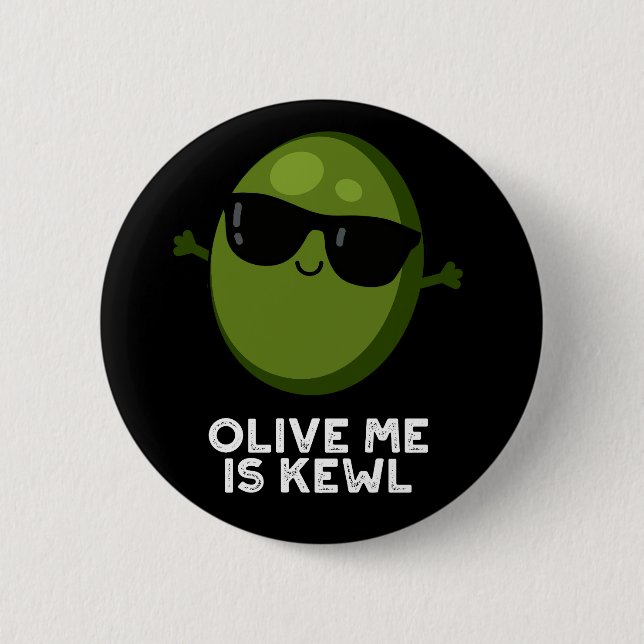 Olive Me Is Kewl Cool Olive Pun Dark BG Button (Front)
