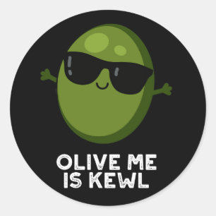 Olive Me Is Kewl Cool Olive Pun Dark BG Classic Round Sticker