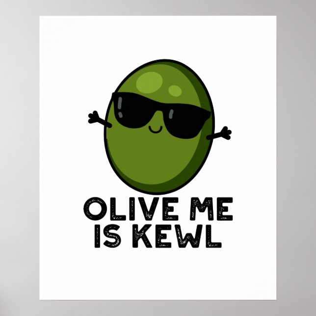 Olive Me Is Kewl Cool Olive Pun  Poster (Front)