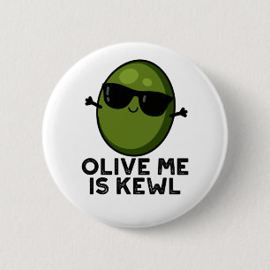 Olive Me Is Kewl Funny Olive Pun Button