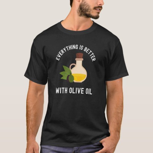 Olive Oil Foodie Chef Cook Cooking   Italian Food T_Shirt