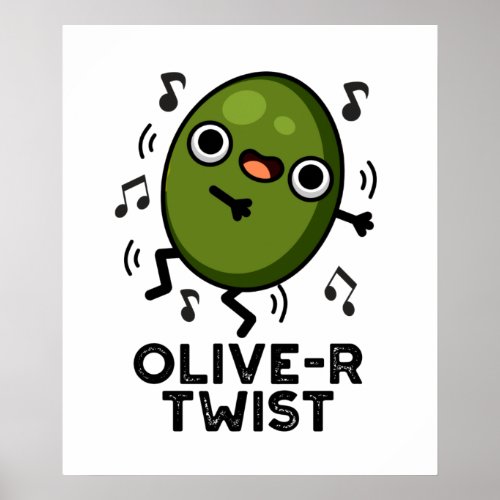 Olive_r Twist Funny Fruit Olive Pun  Poster