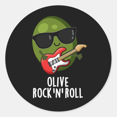 Olive Rock And Roll Funny Rocker Olive Pun Dark BG Classic Round Sticker