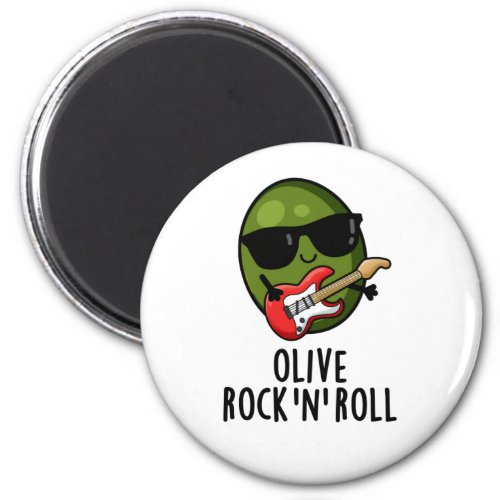 Olive Rock And Roll Funny Rocker Olive Pun Magnet
