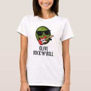 Olive Rock And Roll Funny Rocker Olive Pun T-Shirt