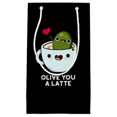 Olive You A Latte Funny Food Pun Dark BG Small Gift Bag