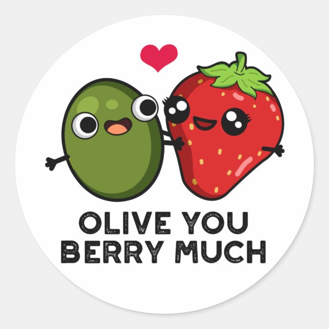 Olive You Berry Much Funny Fruit Pun  Classic Round Sticker (Front)