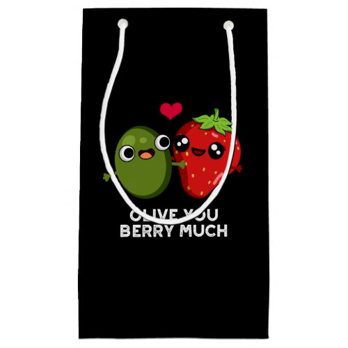 Olive You Berry Much Funny Fruit Pun Dark BG Small Gift Bag