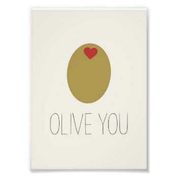 Olive You Design Photo Print by AllyJCat at Zazzle