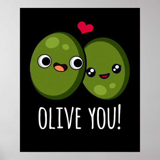 Olive You Funny Love Pun Dark BG Poster (Front)