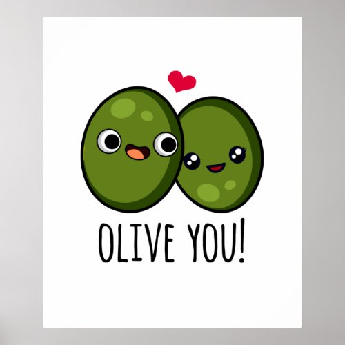 Olive You Funny Love Pun  Poster