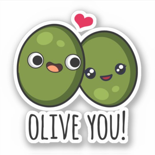 Olive You Funny Love Pun  Sticker