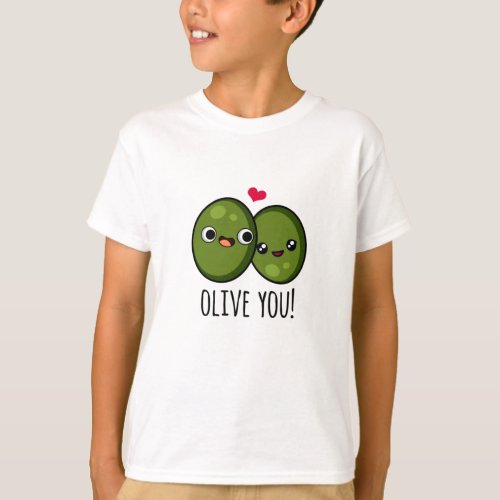 Olive You Funny Olive Puns T_Shirt