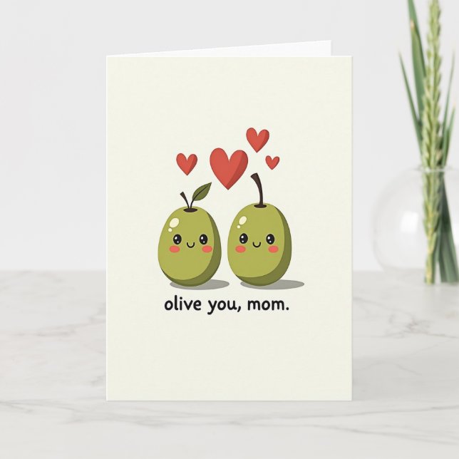 Olive You Mom Lovely Art Card (Front)