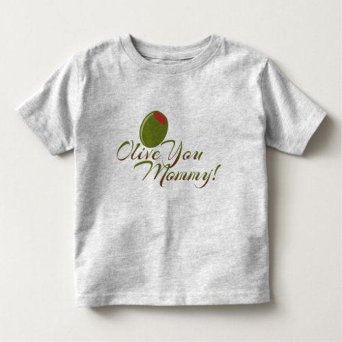 Olive You Mommy Cute Baby Tee