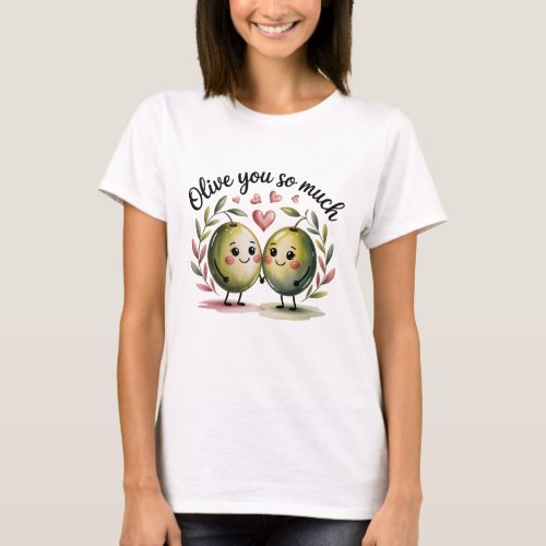 Olive You So Much Cute Couple Pun Valentine T-Shirt
