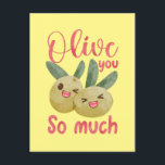 Olive You So Much Funny Food Pun Postcard<br><div class="desc">Olive you so much! Pun featuring cute olives!</div>