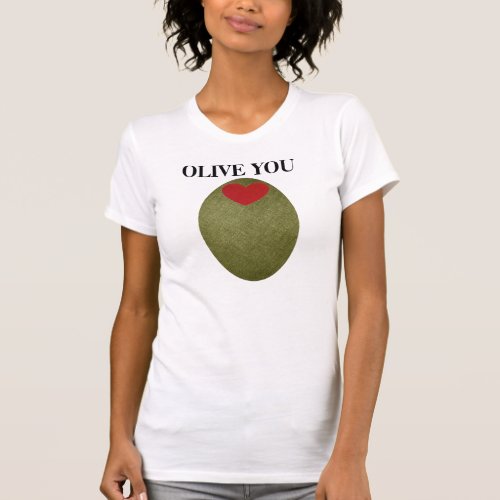 Olive You T_Shirt