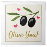 Olive You Valentine's Day Food Pun Ceramic Tile