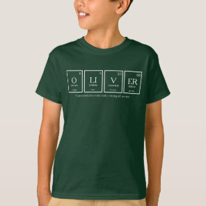 Oliver periodic table elements chemistry name T-Shirt