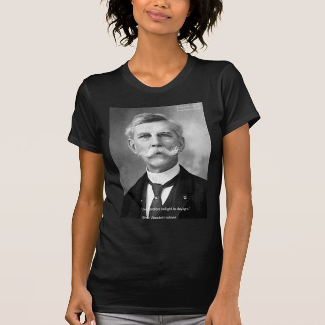 Oliver W Holmes "Love Twilight" Quote Gifts & Card T-Shirt (Front)