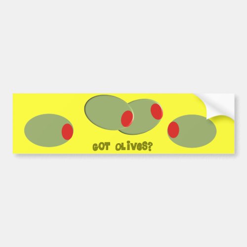 Olives Design Gifts Got Olives Bumper Sticker