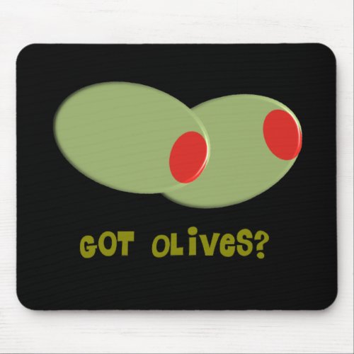 Olives Design Gifts Got Olives Mouse Pad