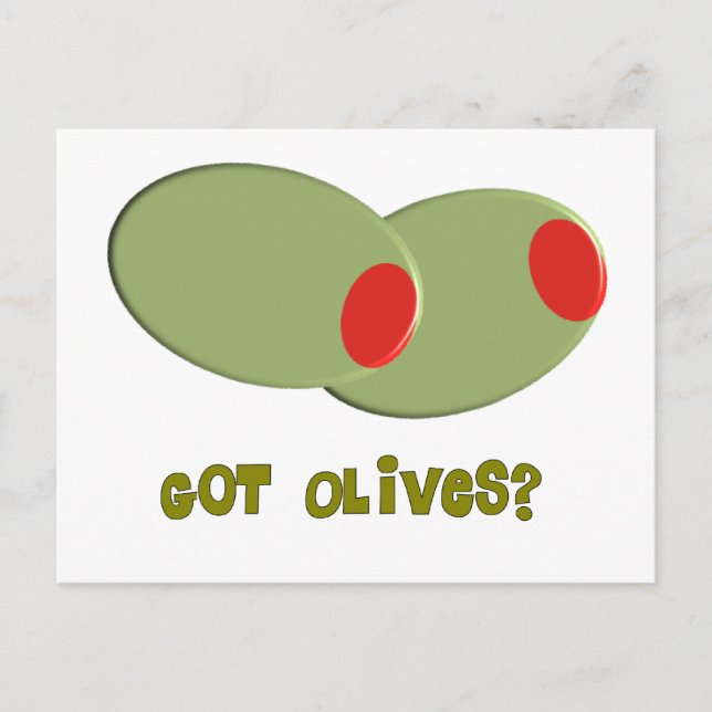 Olives Design Gifts "Got Olives?" Postcard (Front)