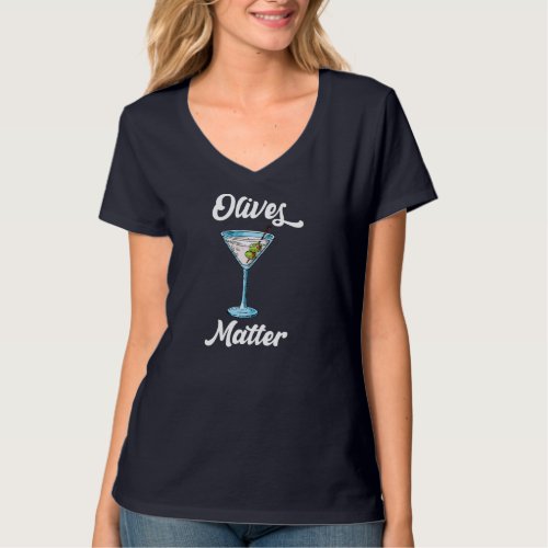 Olives Matter Olives Wonder Fruit T_Shirt