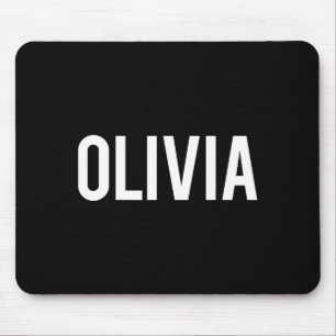 Olivia - Cool New Funny Name Fan Gift Tee  Mouse Pad